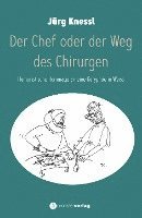 bokomslag Der Chef oder der Weg des Chirurgen