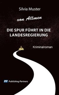 bokomslag Spur führt in die Landesregierung