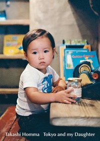 bokomslag Takashi Homma: Tokyo and My Daughter