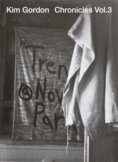 Kim Gordon - Chronicles Vol.3, Häftad