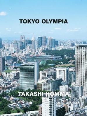 Takashi Homma: Tokyo Olympia 1