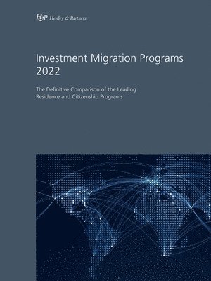 Henley & Partners - Investment Migration Programs 2022, Häftad