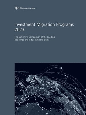Henley & Partners - Investment Migration Programs 2023, Häftad