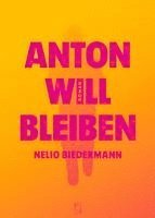 bokomslag Anton will bleiben