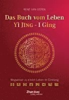 René van Osten - Das Buch vom Leben - YI JING - I GING, Inbunden