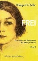 Hildegard E. Keller - Frei sein, Inbunden