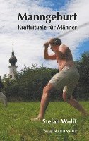 bokomslag Manngeburt - Kraftrituale für Männer