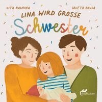 Vita Kalnina - Lina wird grosse Schwester, Kartonnage