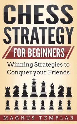 Chess Strategy for Beginners 1