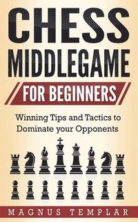 bokomslag Chess Middlegame for Beginners