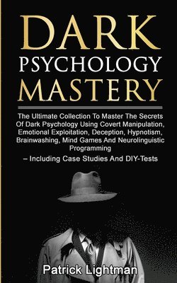 Dark Psychology Mastery 1