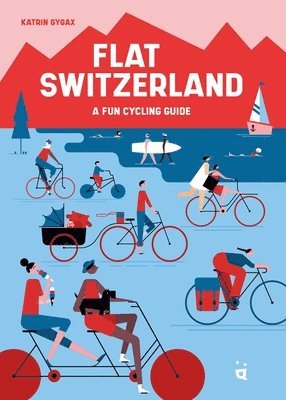 Flat Switzerland: 33 Enjoyable Cycling Tours 1