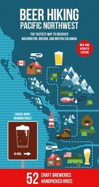bokomslag Beer Hiking Pacific Northwest 2nd Edition: The Tastiest Way to Discover Washington, Oregon and British Columbia