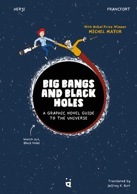 bokomslag Big Bangs and Black Holes: A Graphic Novel Guide to the Universe