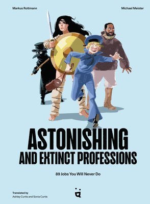 bokomslag Astonishing And Extinct Professions