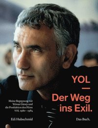 bokomslag YOL - Der Weg ins Exil. Das Buch