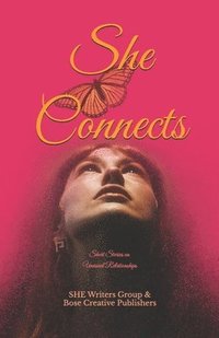 bokomslag She Connects: Short Stories on Unusual Relationships