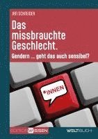 Jan Schneider - Das missbrauchte Geschlecht, Häftad