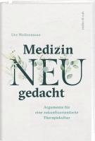 Urs Weilenmann - Medizin neu gedacht, Inbunden