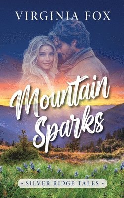 bokomslag Mountain Sparks (Silver Ridge Tales 2)