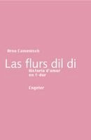 Arno Camenisch - Las flurs dil di, Häftad