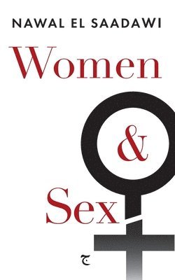 Nawal El Saadawi - Women and Sex, Häftad