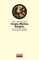 bokomslag Utopie - Mythos - Religion