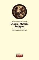 Utopie - Mythos - Religion 1