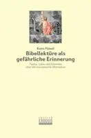Kuno Füssel - Bibellektüre als gefährliche Erinnerung, Inbunden. Tillgänglighet: Lägg i varukorg