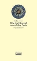 Urs Eigenmann - Wie im Himmel so auf der Erde, Inbunden