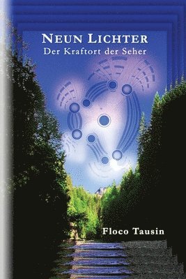 Neun Lichter - Der Kraftort der Seher