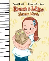 bokomslag Elena & Miko: Herzen hören