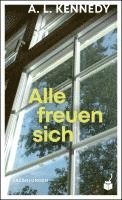 A. L. Kennedy - Alle freuen sich, Inbunden