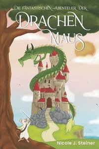bokomslag fantastischen Abenteuer der Drachen Maus