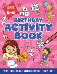 bokomslag BIRTHDAY ACTIVITY BOOK FOR GIRLS, ages 6-8