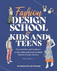 bokomslag Fashion Design School for Kids and Teens
