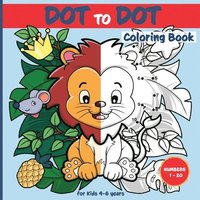bokomslag Dot-to-Dot Coloring Book for kids age 4 - 6 years