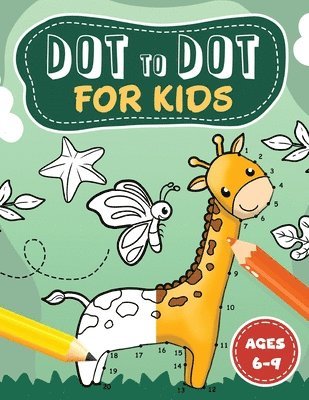bokomslag Dot to Dot for kids ages 6-9