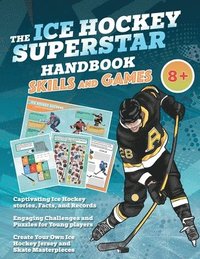 bokomslag The Ice Hockey Superstar Handbook - Skills and Games