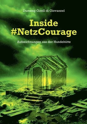 Inside #NetzCourage: Aufzeichnungen aus der Hundehütte 1