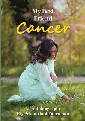 bokomslag My Best Friend Cancer