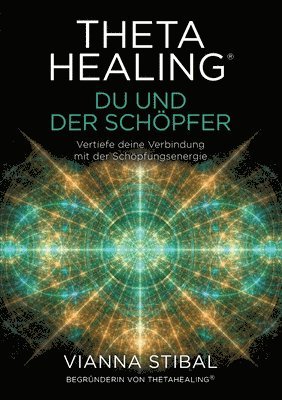 bokomslag ThetaHealing(R) Du und der Schpfer