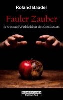Roland Baader - Fauler Zauber, Häftad. Tillgänglighet: Lägg i varukorg