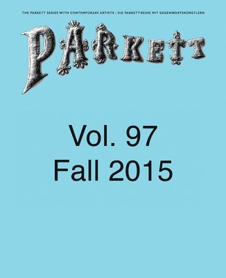 bokomslag Parkett No. 97: Andrea B&#65533;ttner, Abraham Cruzvillegas, Camille Henrot, Hito Steyerl and More