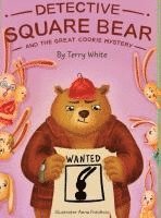 bokomslag Detective Square Bear and the Great Cookie Mystery: A Fun Rhyming Book for Kids Ages 2-6: A Family Story About Honesty and Sharing