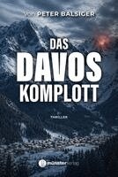 Peter Balsiger - Das Davos-Komplott, Inbunden