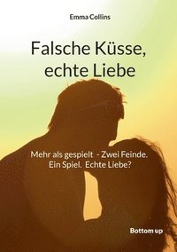 bokomslag Falsche Küsse, echte Liebe