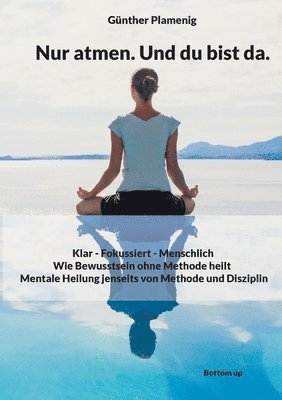Günther Plamenig - Nur atmen. Und du bist da., Häftad