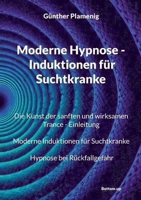 bokomslag Moderne Hypnose - Induktionen für Suchtkranke