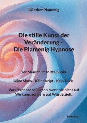 bokomslag stille Kunst der Veränderung - Die Plamenig Hypnose